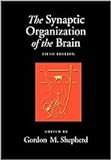 The Synaptic Organization of the Brain 5th (fifth) edition Text Only