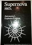 Supernova 1987A: Astronomy's Explosive Enigma