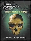 Human Evolutionary Genetics: Origins, Peoples and Disease
