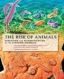 The Rise of Animals: Evolution and Diversification of the Kingdom Animalia