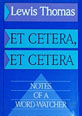 Et Cetera, Et Cetera: Notes of a Word-Watcher
