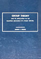 Group Theory and Its Application to the Quantum Mechanics of Atomic Spectra, Expanded and Improved Edition