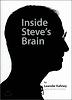 Inside Steve's Brain