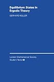 Equilibrium States in Ergodic Theory (London Mathematical Society Student Texts)
