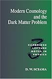 Modern Cosmology and the Dark Matter Problem (Cambridge Lecture Notes in Physics)